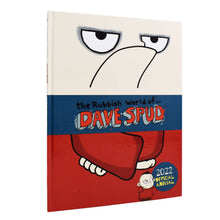 Load image into Gallery viewer, The Rubbish World of ... Dave Spud: 2022 Official Annual - Ages 7-9 - Hardback
