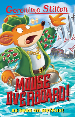 Geronimo Stilton- Mouse Overboard - Paperback