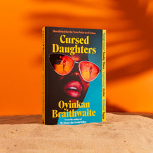 Load image into Gallery viewer, Cursed Daughters by Oyinkan Braithwaite - Fiction - Paperback