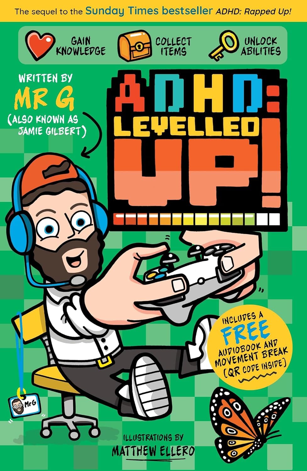 ADHD: Levelled Up! by Jamie 'Mr G' Gilbert - Ages 9+ - Paperback (Includes Free Audiobook & Movement Break)