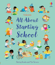 Load image into Gallery viewer, Usborne: All About Starting School by Felicity Brooks &amp; Mar Ferrero - Non Fiction - Hardback