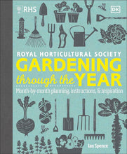 Load image into Gallery viewer, RHS Gardening Through the Year: Month-By-Month Planning Instructions and Inspiration By Ian Spence  - Non Fiction - Hardback
