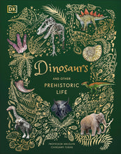 Load image into Gallery viewer, Dinosaurs and Other Prehistoric Life (DK Children's Anthologies) by Prof Anusuya Chinsamy-Turan - Ages 6+ - Hardback