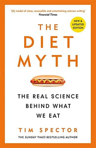 The Diet Myth: The Real Science Behind What We Eat by Tim Spector - Non Fiction - Paperback