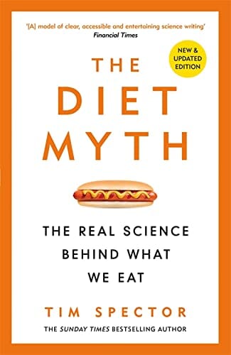 The Diet Myth: The Real Science Behind What We Eat by Tim Spector - Non Fiction - Paperback