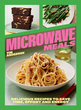 Load image into Gallery viewer, Microwave Meals: Delicious Recipes to Save Time, Effort and Energy by Tim Anderson - Non Fiction - Hardback