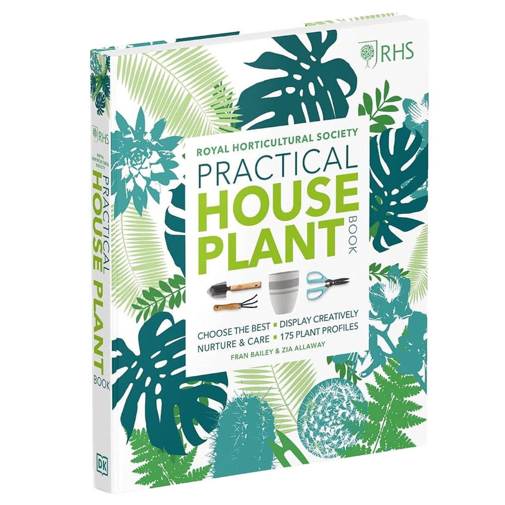 RHS Practical House Plant Book: Choose The Best, Display Creatively, Nurture and Care, 175 Plant Profiles - Non Fiction - Hardback
