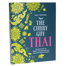 Load image into Gallery viewer, The Curry Guy Thai: Recreate Over 100 Classic Thai Takeaway Dishes at Home by Dan Toombs - Non Fiction - Hardback