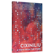 Load image into Gallery viewer, A View From The Stars by Cixin Liu - Fiction - Hardback