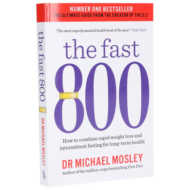 The Fast 800: How to combine rapid weight loss and intermittent fasting: by Dr Michael Mosley - Non Fiction - Paperback