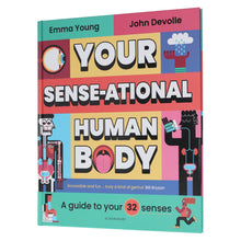 Load image into Gallery viewer, Your SENSE-ATIONAL Human Body: A Sensational Guide to Your 32 Senses by Emma Young - Ages 7-11 - Hardback