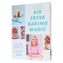 Load image into Gallery viewer, Air Fryer Baking Magic: 100 Incredible Recipes for Every Baking Occasion by Juliet Sear - Non Fiction - Hardback