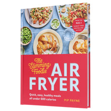 Load image into Gallery viewer, The Slimming Foodie Air Fryer: Quick, easy, healthy meals all under 600 calories by Pip Payne - Non Fiction - Hardback - Bangzo Books Wholesale