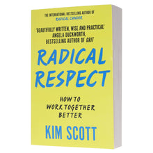 Load image into Gallery viewer, Radical Respect: How to Work Together Better By Kim Scott - Non Fiction - Paperback