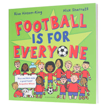 Load image into Gallery viewer, Football is for Everyone: A heart-warming story about bravery and inclusivity by Rico Hinson-King &amp; Nick Sharratt - Ages 3-5 - Paperback