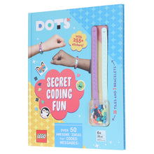 Load image into Gallery viewer, LEGO® DOTS®: Secret Coding Fun! (with stickers, LEGO tiles and two wristbands) - Ages 5-7 - Hardback