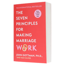 Load image into Gallery viewer, The Seven Principles For Making Marriage Work by John Gottman, PH.D., &amp; Nan Silver - Non Fiction - Paperback