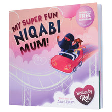 Load image into Gallery viewer, My Super Fun Niqabi Mum! - A joyful, inclusive story about the universal bond between parent and child by Red (Includes a Free Audiobook) - Ages 3-5 - Paperback