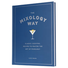 Load image into Gallery viewer, The Mixology Way: Classic Cocktail Recipes To Master The Art of Mixology by Lucas Tubiana - Non Fiction - Hardback - Bangzo Books Wholesale