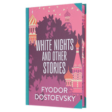 Load image into Gallery viewer, White Nights &amp; Other Stories by Fyodor Dostoevsky: (Wilco Classics) Sprayed Edge Hardback