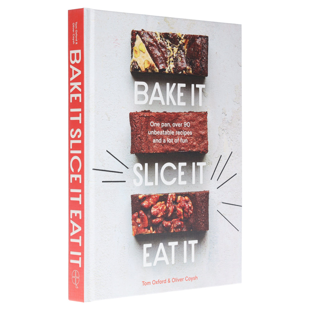 Bake It. Slice It. Eat It: One Pan, Over 90 Unbeatable Recipes and a Lot of Fun By Oliver Coysh & Tom Oxford - Non Fiction - Hardback