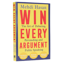 Load image into Gallery viewer, Win Every Argument: The Art of Debating, Persuading and Public Speaking by Mehdi Hasan - Non Fiction - Paperback