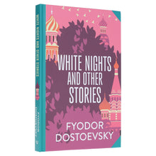 Load image into Gallery viewer, White Nights &amp; Other Stories by Fyodor Dostoevsky: (Wilco Classics) Sprayed Edge Hardback
