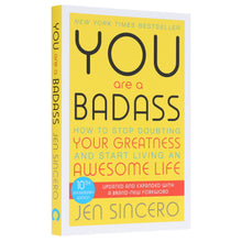 Load image into Gallery viewer, You Are a Badass: How to Stop Doubting Your Greatness and Start Living an Awesome Life by Jen Sincero - Non Fiction - Paperback