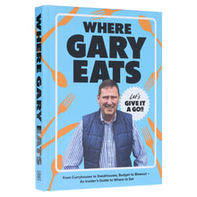 Load image into Gallery viewer, Where Gary Eats: From Curryhouses to Steakhouses, Budget to Blowout – An Insider’s Guide to Where to Eat - Non Fiction - Hardback
