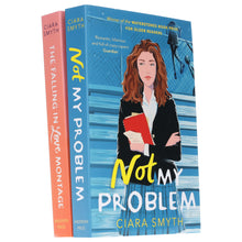 Load image into Gallery viewer, Ciara Smyth: The Falling in Love Montage &amp; Not My Problem 2 Books Collection Set - Ages 12-17 - Paperback