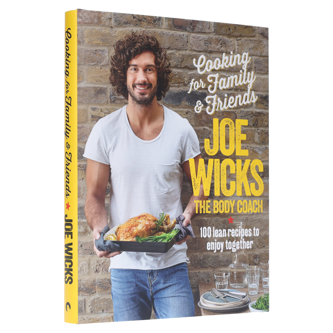 Cooking For Family And Friends 100 Lean Recipes To Enjoy Together By Joe Wicks - Hardcover