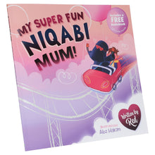 Load image into Gallery viewer, My Super Fun Niqabi Mum! - A joyful, inclusive story about the universal bond between parent and child by Red (Includes a Free Audiobook) - Ages 3-5 - Paperback