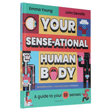 Load image into Gallery viewer, Your SENSE-ATIONAL Human Body: A Sensational Guide to Your 32 Senses by Emma Young - Ages 7-11 - Hardback