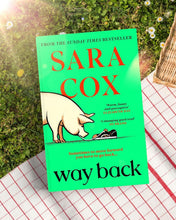 Load image into Gallery viewer, Way Back: The Warm and Witty Novel by Sara Cox - Fiction - Paperback