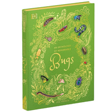 Load image into Gallery viewer, An Anthology of Remarkable Bugs: Discover the Hidden Wonders of the Insect World (DK Children's Anthologies) by Jess French - Ages 7+ - Hardback
