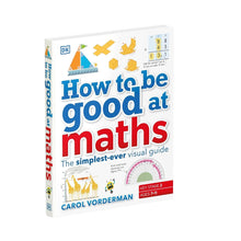 Load image into Gallery viewer, How to be Good at Maths (KS2): The Simplest-Ever Visual Guide by Carol Vorderman - Ages 7-11 - Hardback