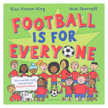 Load image into Gallery viewer, Football is for Everyone: A heart-warming story about bravery and inclusivity by Rico Hinson-King &amp; Nick Sharratt - Ages 3-5 - Paperback
