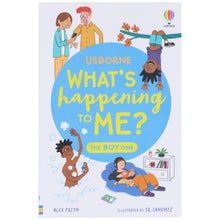 Load image into Gallery viewer, What's Happening To Me? The Boy One (What and Why) By Alex Frith &amp; Micaela Tapsell - Ages 10+ - Paperback