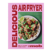 Load image into Gallery viewer, Delicious Air Fryer by Mob: 100 tasty and healthy recipes - Non Fiction - Hardback - Bangzo Books Wholesale