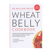 Load image into Gallery viewer, Wheat Belly Cookbook: 150 delicious wheat-free recipes for effortless weight loss and optimum health by Dr William Davis - Non Fiction - Paperback