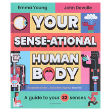 Load image into Gallery viewer, Your SENSE-ATIONAL Human Body: A Sensational Guide to Your 32 Senses by Emma Young - Ages 7-11 - Hardback