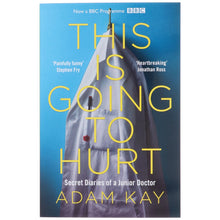 Load image into Gallery viewer, This is Going to Hurt: Secret Diaries of a Junior Doctor by Adam Kay - Non Fiction - Paperback