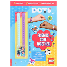 Load image into Gallery viewer, LEGO® DOTS®: Friends Code Together (with stickers, LEGO tiles and two wristbands) - Ages 5-7 - Paperback