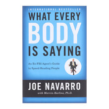 Load image into Gallery viewer, What Every BODY is Saying: An Ex-FBI Agent's Guide to Speed-Reading People by Joe Navarro &amp; Marvin Karlins - Non Fiction - Paperback