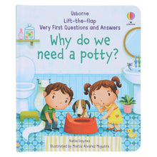 Load image into Gallery viewer, Why Do We Need A Potty? (Very First Lift-the-Flap Questions &amp; Answers) by Katie Daynes - Ages 2+ - Board Book