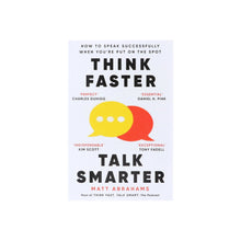 Load image into Gallery viewer, Think Faster, Talk Smarter: How to speak successfully when you're put on the spot by Matt Abrahams - Non Fiction - Paperback