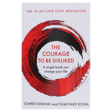 Load image into Gallery viewer, The Courage To Be Disliked Book By Ichiro Kishimi &amp; Fumitake Koga - Non Fiction - Paperback
