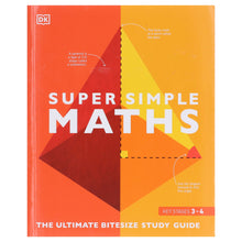 Load image into Gallery viewer, Super Simple: Maths: The Ultimate Bitesize Study Guide By DK - Non Fiction - Paperback