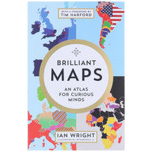 Load image into Gallery viewer, Brilliant Maps: An Atlas for Curious Minds by Ian Wright - Non Fiction - Paperback