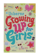Load image into Gallery viewer, Growing Up for Girls By Felicity Brooks - Age 9-14 - Paperback - Bangzo Books Wholesale